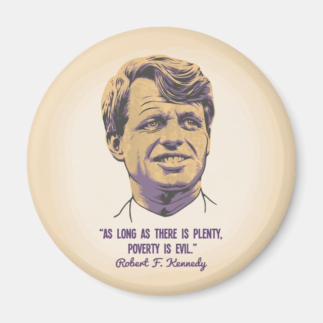 Imán RFK - La pobreza es mala (Frente)