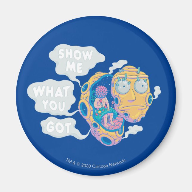 IMÁN RICK AND MORTY™ | SHOW ME WHAT YOU GOT (Frente)