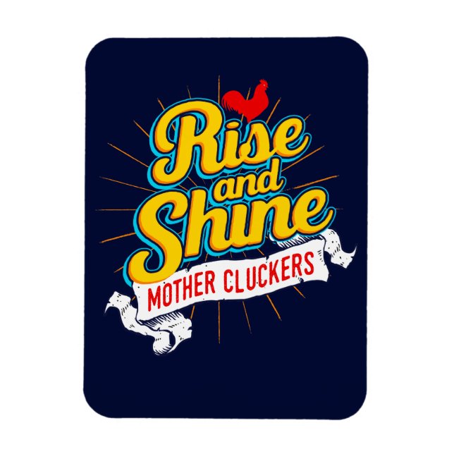 Imán Rise and Shine Mother Cluckers Rooster Country (Vertical)