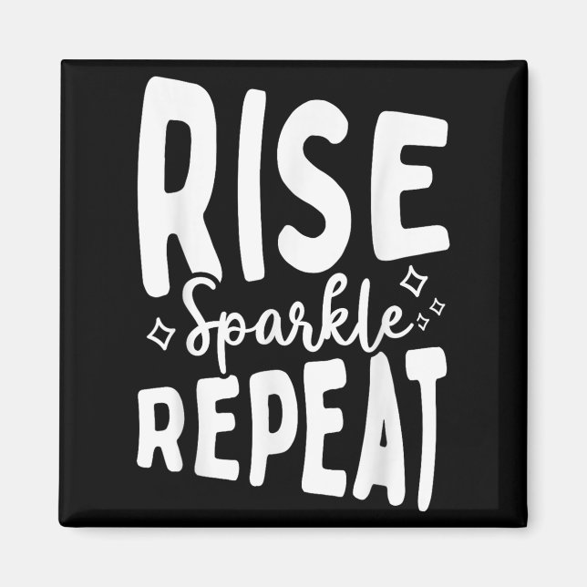 Imán Rise Sparkle Repeat - Sitive Mindset Motivational  (Frente)