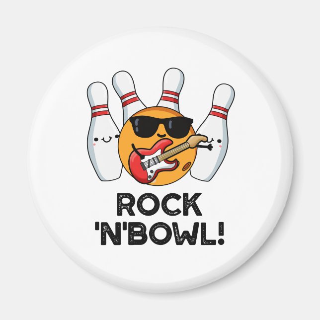Imán Rock And Bowl Funny Bowling Pun (Frente)