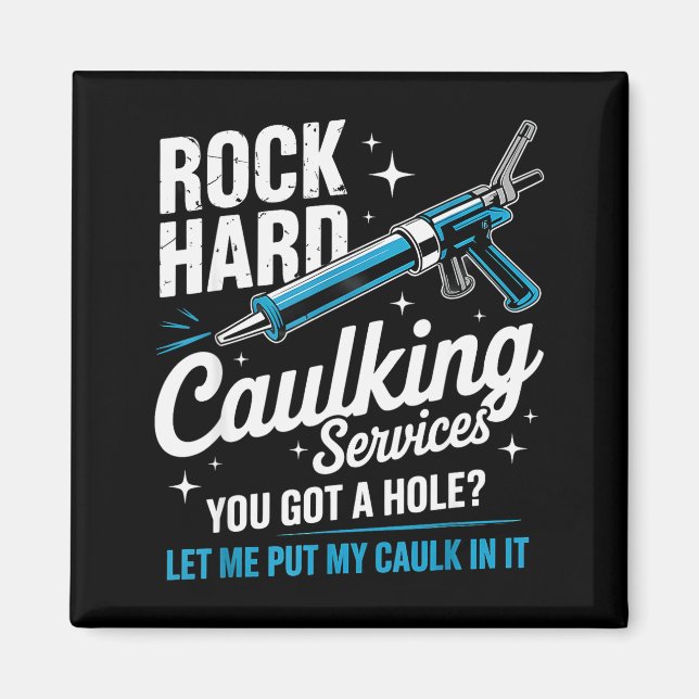 Imán Rock Hard Caulking Service Funny Adult Humor  (Frente)