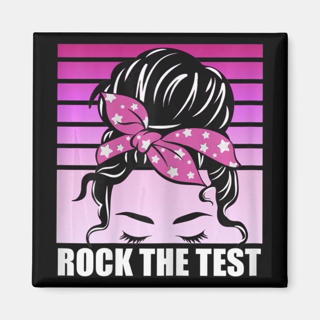 Imán Rock The Test Messy Bun Teacher Test Day Testing D (Frente)