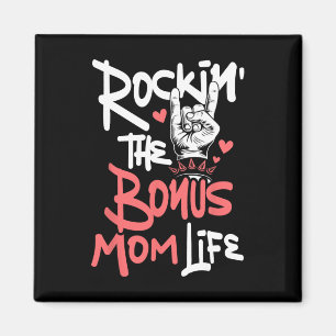 Imán Rockin' The Bonus Mom Life - Día de la Madre Stepm