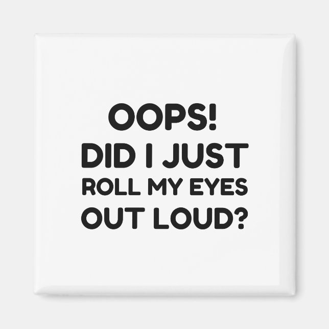 IMÁN ROLL MY OYS OUT LOUD (Frente)