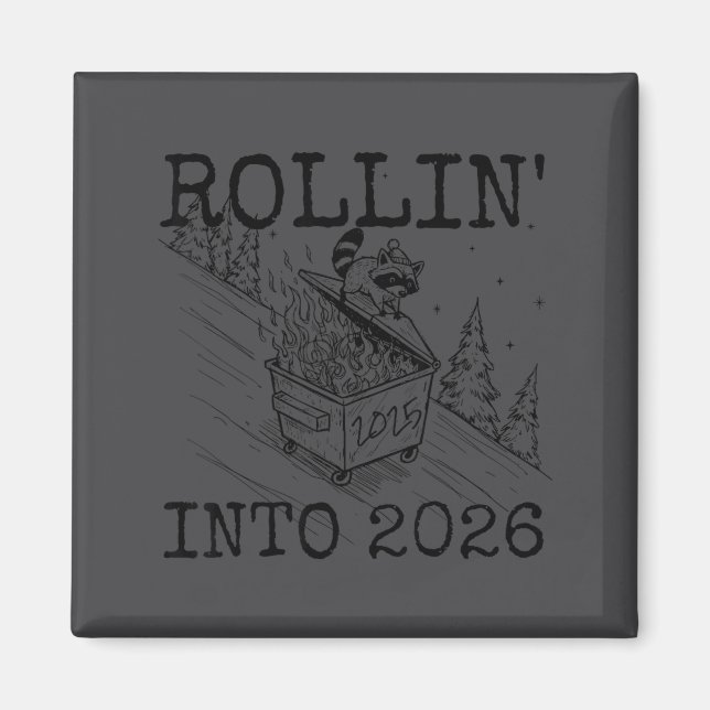 Imán Rollin' Into 2026 Happy New Year Raccoon Men Women (Frente)