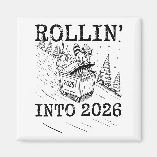 Imán Rollin’ Into 2026 Raccoon Dumpster Fire New Year M (Frente)
