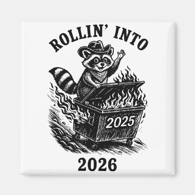 Imán Rollin Into 2026 Raccoon Funny Dumpster Fire 2025  (Frente)