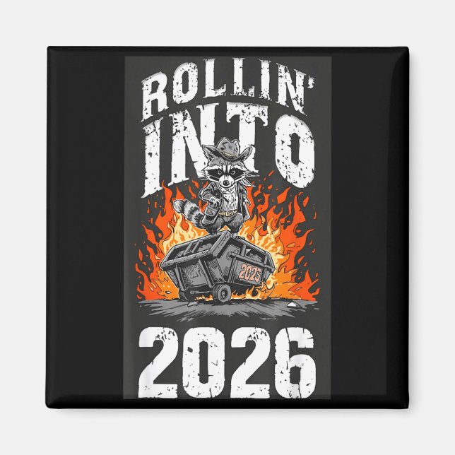 Imán Rollin Into 2026 Raccoon Funny Dumpster Fire 2025  (Frente)