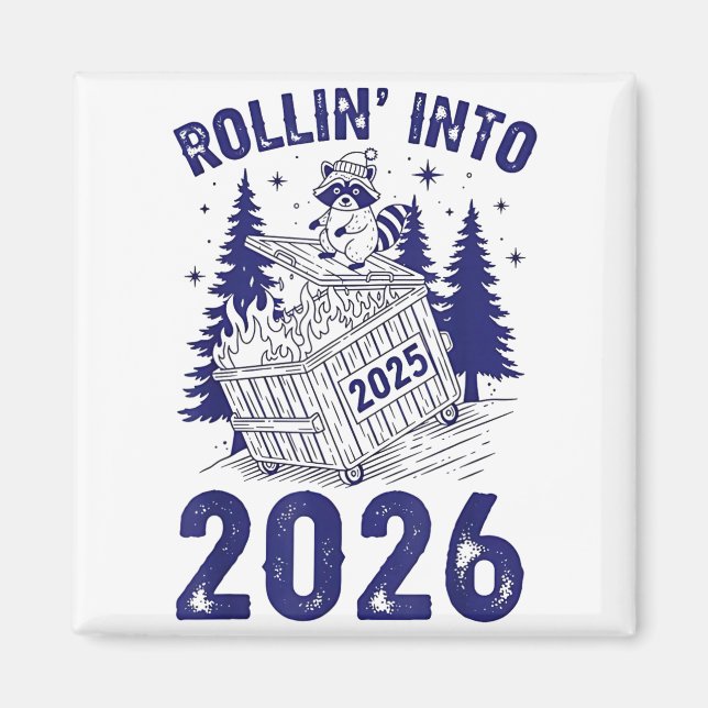 Imán Rollin Into 2026 Raccoon Funny Dumpster Fire 2025  (Frente)