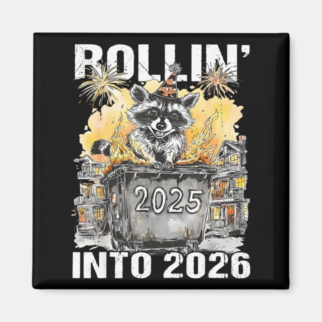 Imán Rolling Into 2026 Trash Racoon Funny New Years Eve (Frente)