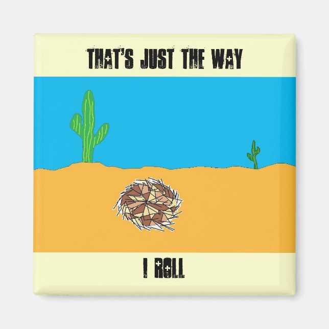 Imán Rolling Tumbleweed Magnet (Frente)
