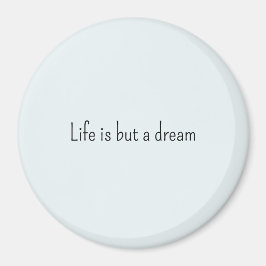 Imán Romantic Blue Life is but a dream