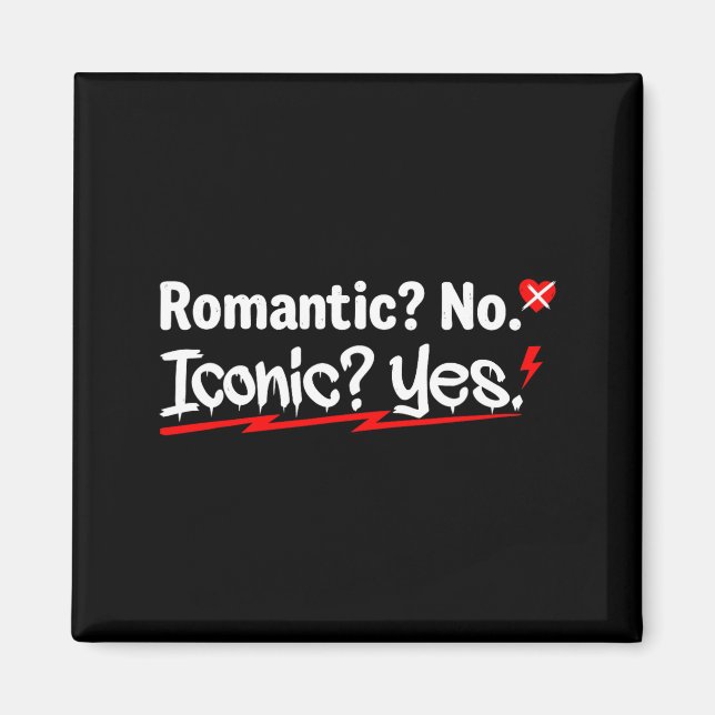 Imán Romantic No Iconic Yes Funny Anti Valentine's Day  (Frente)