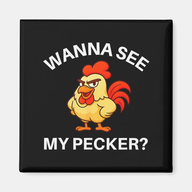 Imán Rooster W See My Pecker, Funny, Jokes, Sarcastic  (Frente)