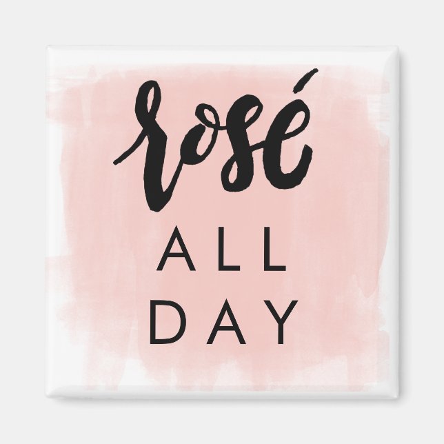 Imán Rosé All Day Magnet (Frente)