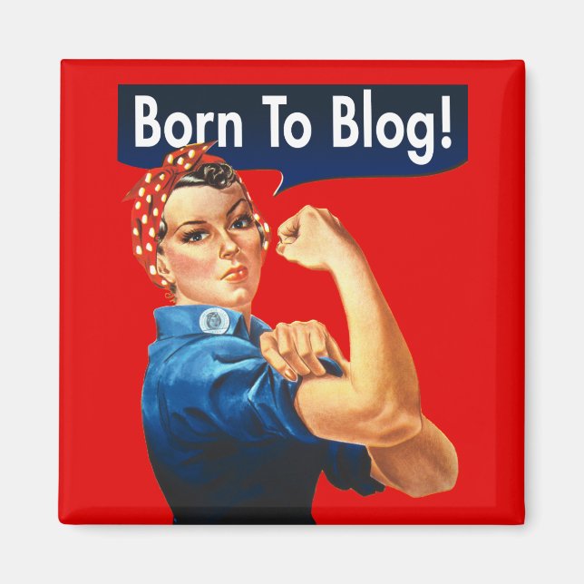 Imán Rosie The Riveter Born To Blog (Frente)