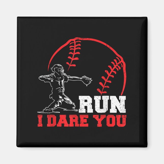 Imán Run I Dare You Funny Baseball Catcher Baseball Pla (Frente)