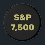 Imán S&P 7,500 Level Stock Market Index Celebration<br><div class="desc">The Standard and Poor’s 500 or S&P 500 stock mark index tracks the performance of 500 large companies listed on the US stock exchanges. Like the DOW or NASDAQ indexes, this indicator is closely followed by business media and by professional and retail traders alike. The achievement of the level 7,...</div>