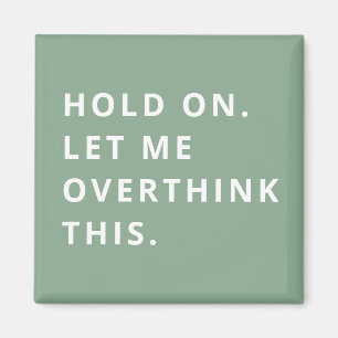 Imán Sage Green Hold Me Dejó Pensar Más En Esto