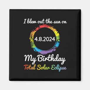Imán Salir Del Sol El 4 8 24 Mi Cumpleaños Total Solar