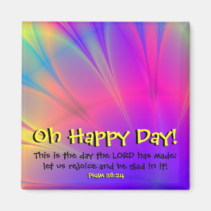 Imán Salmo 118:24 "Oh Happy Day" Fridge Magnet