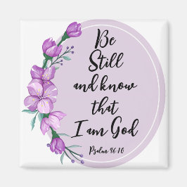 Imán Salmo 46:10 Be Still and know Purple Blossoms