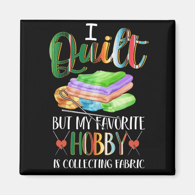 Imán Salto, Pero Mi Hobby Favorito Es Recolectar Tejido (Frente)