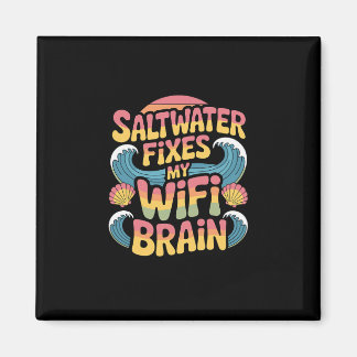 Imán Saltwater Fixes My Wifi Brain - Funny Vacation 