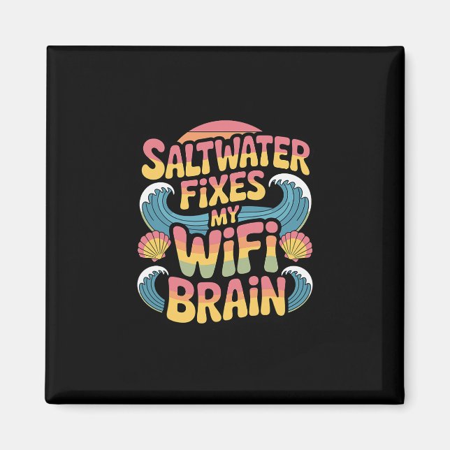 Imán Saltwater Fixes My Wifi Brain - Funny Vacation  (Frente)