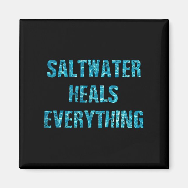 Imán Saltwater Heals Everything Motivational Quotes  (Frente)