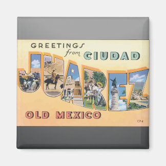 Imán Saludos desde Ciudad Juárez Viejo México, Vintage