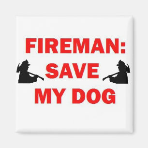 Imán Salvar a mi perro Fireman