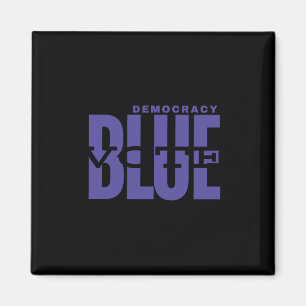 Imán Salvar la democracia - Votar azul - Hacer grande l