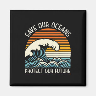 Imán Salvar nuestros océanos proteger nuestro futuro re