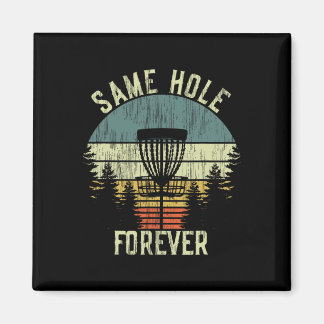 Imán Same Hole Forever Funny Disc Golf Bachelor Party