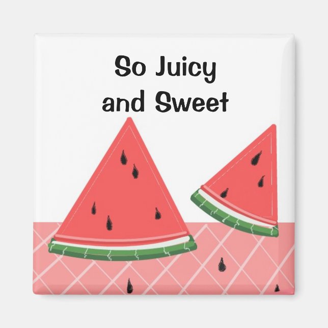 Imán Sandía Tan Jugosa y Dulce (Frente)