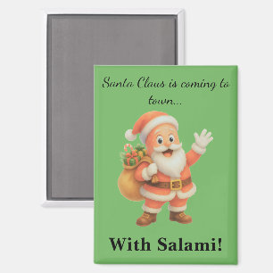 Imán Santa Claus viene a la ciudad.. ¡Con Salami! 