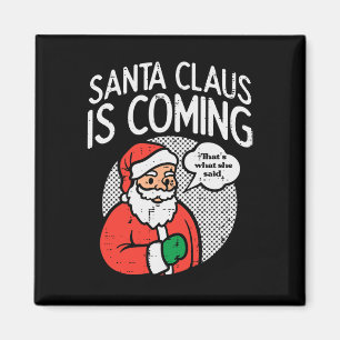 Imán Santa Claus viene dijo divertido Navidad Xmas Humo