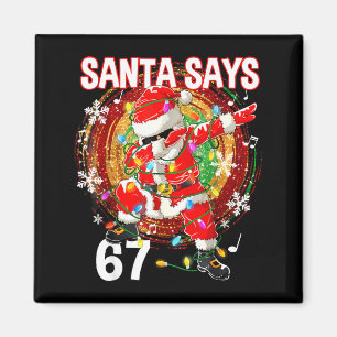 Imán Santa de Navidad Dice 67 Seis Siete Meme Divertido