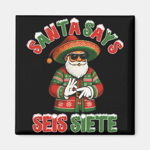 Imán Santa Dice Seis Siete 6 7 Meme Navidad Mexicano S