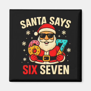 Imán Santa Dice Seis Siete Divertido 67 Meme Navidad Ch