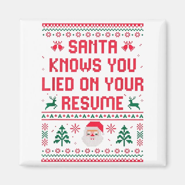 Imán Santa Knows You Lied On Your Resume Funny Office C (Frente)