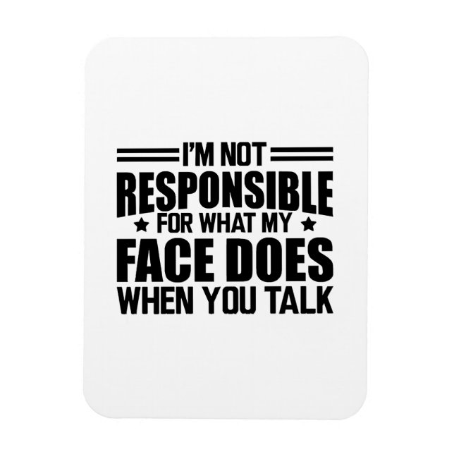 Imán Sarcasmo - No soy responsable de lo que hace mi ca (Vertical)