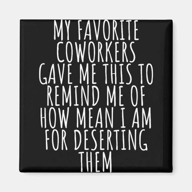 Imán Sarcastic Farewell - Coworkers Leaving For New Job (Frente)