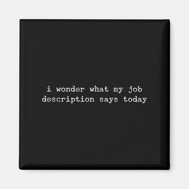 Imán Sarcastic Quote Work Saying Snarky Gift For Office (Frente)