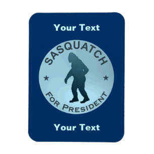 Imán Sasquatch Para Presidente