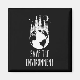 Imán Save the Environment Earth Day Nature Wildlife Con