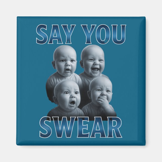 Imán Say You Swear Ai Niche Baby Holding Back Laugh Gen (Frente)