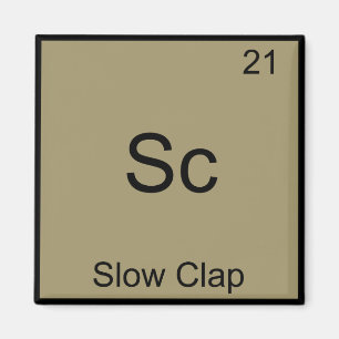 Imán Sc - Slow Clap Funny Chemistry Element Symbol Tee